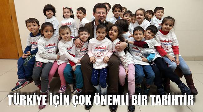TÜRKİYE İÇİN ÇOK ÖNEMLİ BİR TARİHTİR