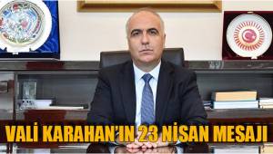 VALİ KARAHAN’IN 23 NİSAN MESAJI