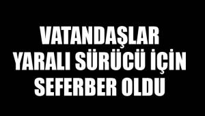 VATANDAŞ SEFERBER OLDU