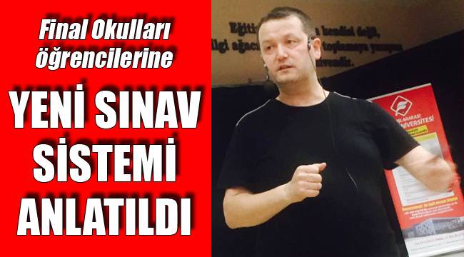 YENİ SINAV SİSTEMİ ANLATILDI
