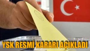YSK RESMİ KARARI AÇIKLADI
