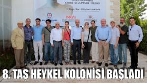 8. TAŞ HEYKEL KOLONİSİ BAŞLADI