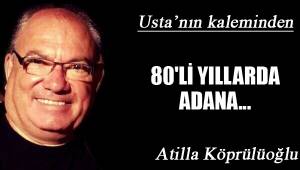 80'Lİ YILLARDA ADANA..