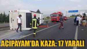 ACIPAYAM’DA KAZA: 17 YARALI