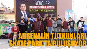 ADRENALİN TUTKUNLARI SKATE PARK’TA BULUŞUYOR