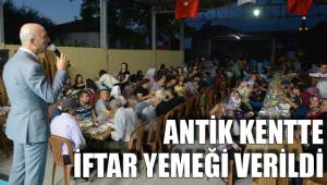 ANTİK KENTTE İFTAR YEMEĞİ VERİLDİ