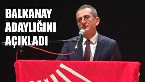 BALKANAY ADAYLIĞINI AÇIKLADI