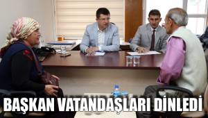 BAŞKAN VATANDAŞLARI DİNLEDİ