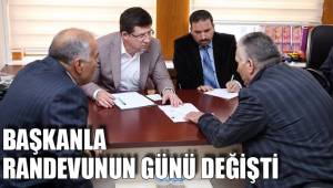 BAŞKANLA RANDEVUNUN GÜNÜ DEĞİŞTİ