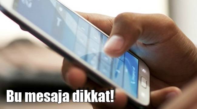 Bu mesaja dikkat!