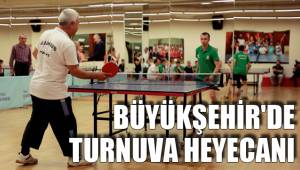 BÜYÜKŞEHİR'DE TURNUVA HEYECANI