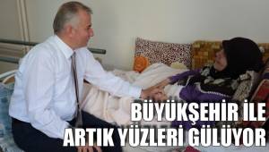 BÜYÜKŞEHİR İLE ARTIK YÜZLERİ GÜLÜYOR
