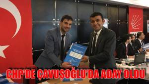 ÇAVUŞOĞLU'DA ADAY OLDU