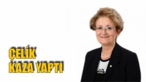 ÇELİK KAZA YAPTI