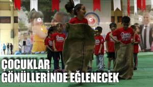 ÇOCUKLAR GÖNÜLLERİNDE EĞLENECEK