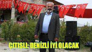 DENİZLİ İYİ OLACAK