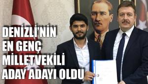 DENİZLİ’NİN EN GENÇ MİLLETVEKİLİ ADAY ADAYI 22 YAŞINDA