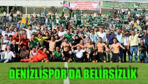 DENİZLİSPOR’DA BELİRSİZLİK