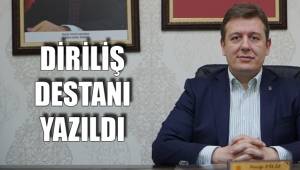 DİRİLİŞ DESTANI YAZILDI