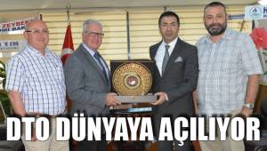 DTO DÜNYAYA AÇILIYOR