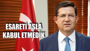 ESARETİ ASLA KABUL ETMEDİK