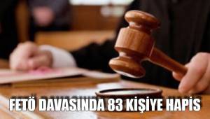 FETÖ DAVASINDA 83 KİŞİYE HAPİS