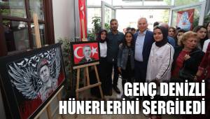 GENÇ DENİZLİ HÜNERLERİNİ SERGİLEDİ