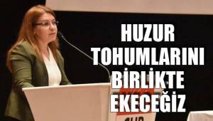HUZUR TOHUMLARINI BİRLİKTE EKECEĞİZ