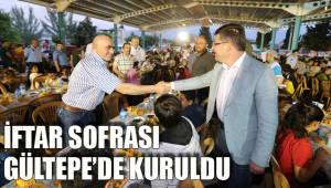 İFTAR SOFRASI GÜLTEPE’DE KURULDU