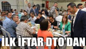 İLK İFTAR DTO’DAN