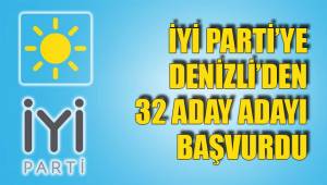 İYİ PARTİ’DE 32 ADAY ADAYI