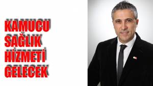 KAMUCU SAĞLIK HİZMETİ GELECEK