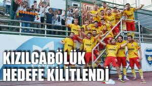 KIZILCABÖLÜK HEDEFE KİLİTLENDİ