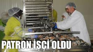 PATRON İŞÇİ OLDU