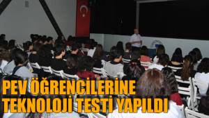 PEV ÖĞRENCİLERİNE TEKNOLOJİ TESTİ YAPILDI