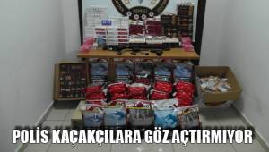 POLİS KAÇAKÇILARA GÖZ AÇTIRMIYOR