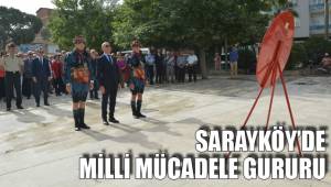 SARAYKÖY’DE MİLLİ MÜCADELE GURURU