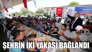 ŞEHRİN İKİ YAKASI BAĞLANDI