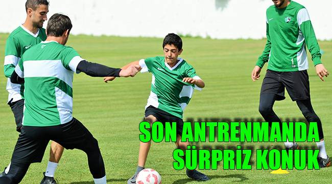 SON ANTRENMANDA SÜRPRİZ KONUK