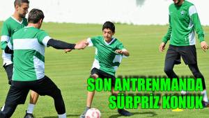 SON ANTRENMANDA SÜRPRİZ KONUK