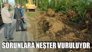 SORUNLARA NEŞTER VURULUYOR