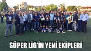 SÜPER LİG’İN YENİ EKİPLERİ