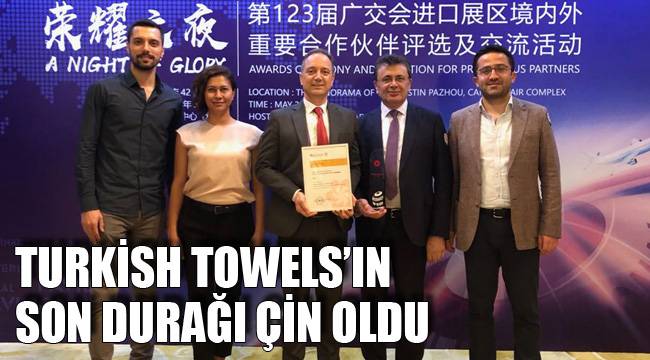 TURKİSH TOWELS’IN BU SEFERKİ DURAĞI ÇİN OLDU