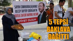 5 TEPSİ BAKLAVA DAĞITTI