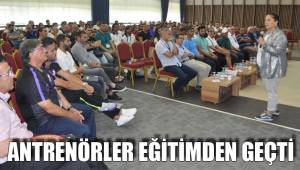 ANTRENÖRLER EĞİTİMDEN GEÇTİ