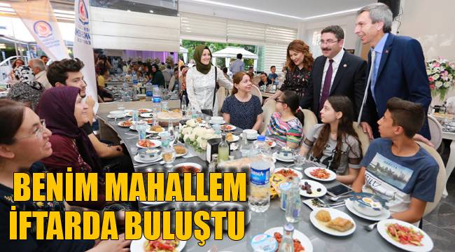 BENİM MAHALLEM İFTARDA BULUŞTU