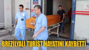 BREZİLYALI TURİST HAYATINI KAYBETTİ