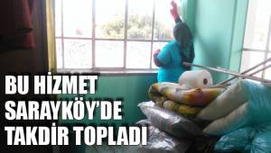 BU HİZMET SARAYKÖY’DE TAKDİR TOPLADI