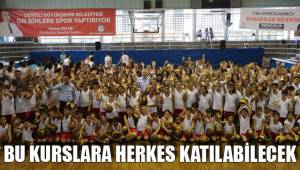 BU KURSLARA HERKES KATILABİLECEK