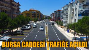 BURSA CADDESİ TRAFİĞE AÇILDI